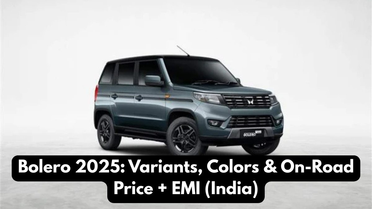 Bolero 2025: Variants, Colors & On-Road Price + EMI (India)