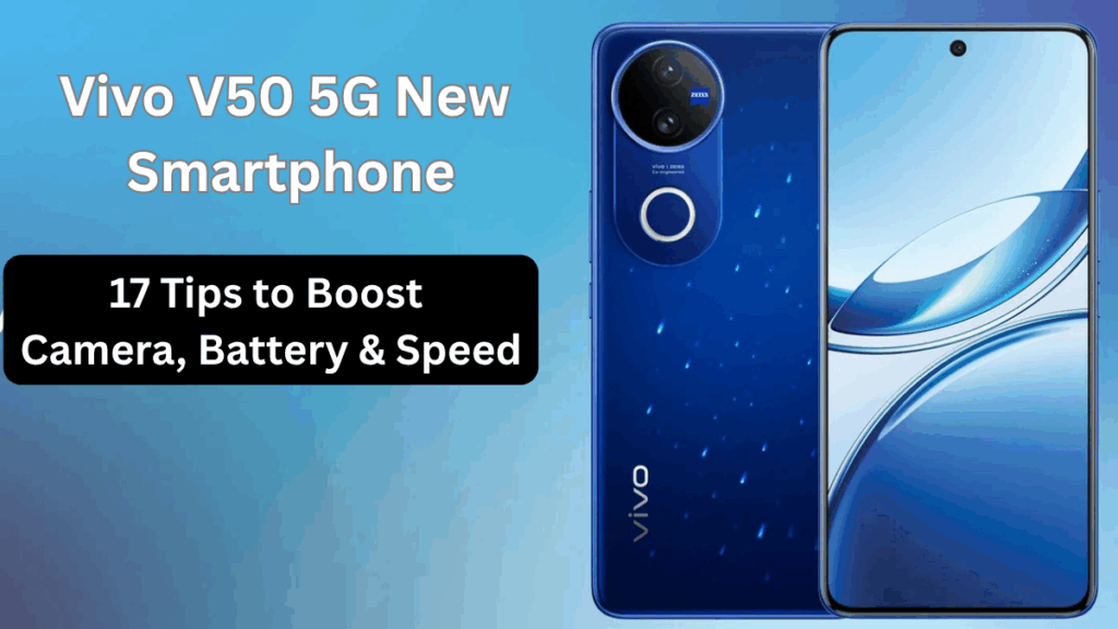 Vivo V50 5G New Smartphone: OIS Camera, AMOLED & India Price