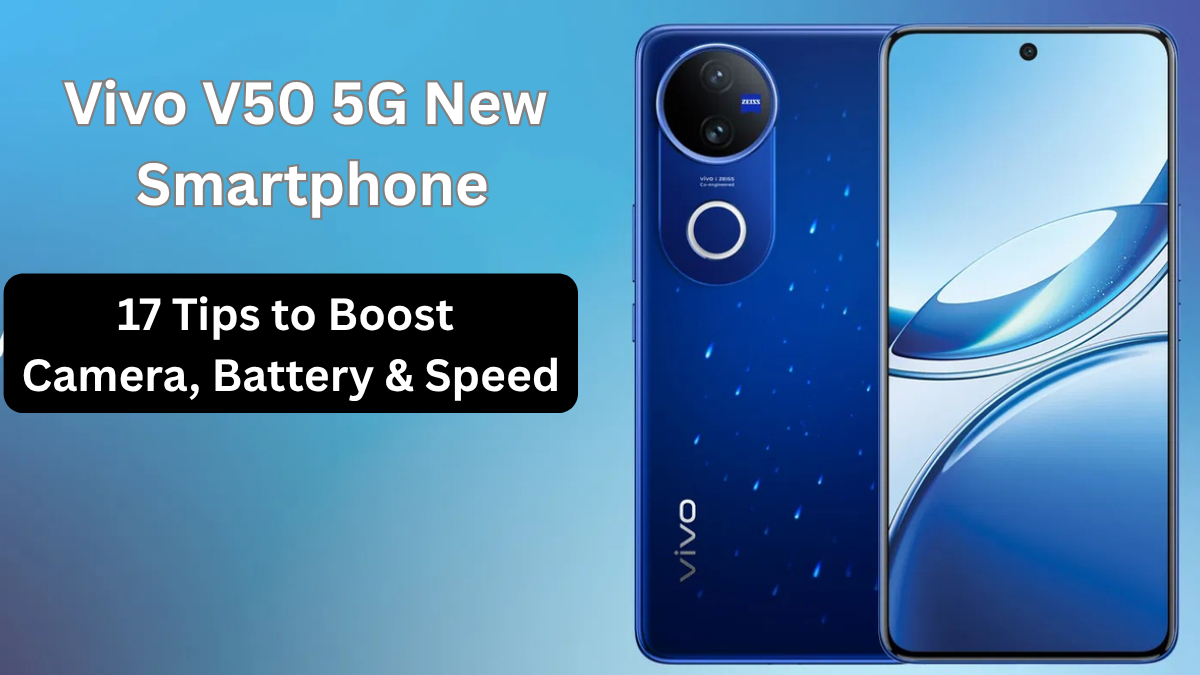 Vivo V50 5G New Smartphone: OIS Camera, AMOLED & India Price