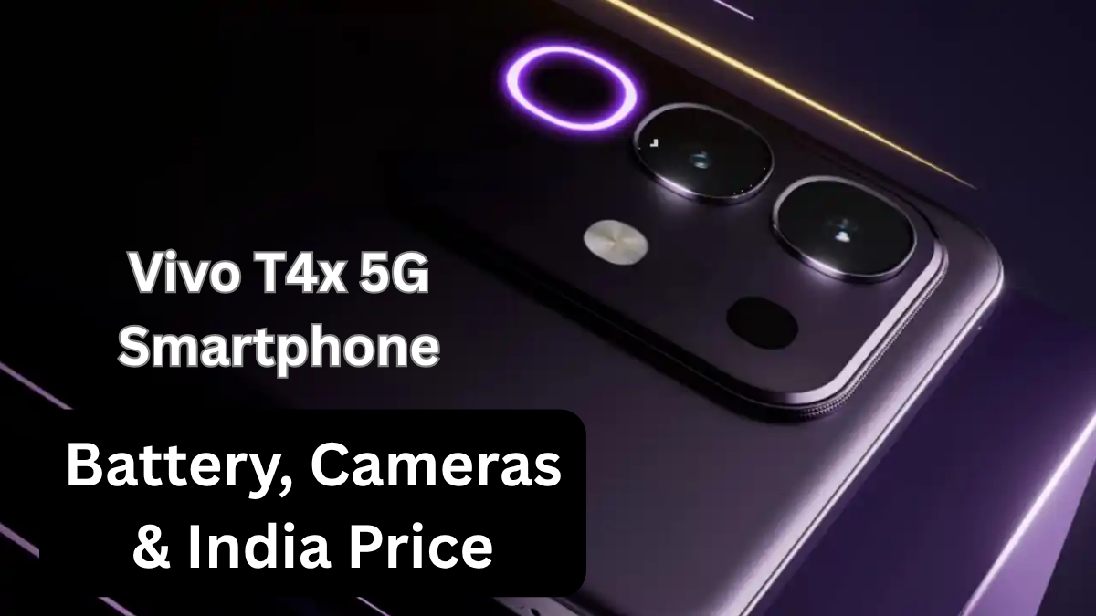 Vivo T4x 5G Smartphone: Battery, Cameras & India Price