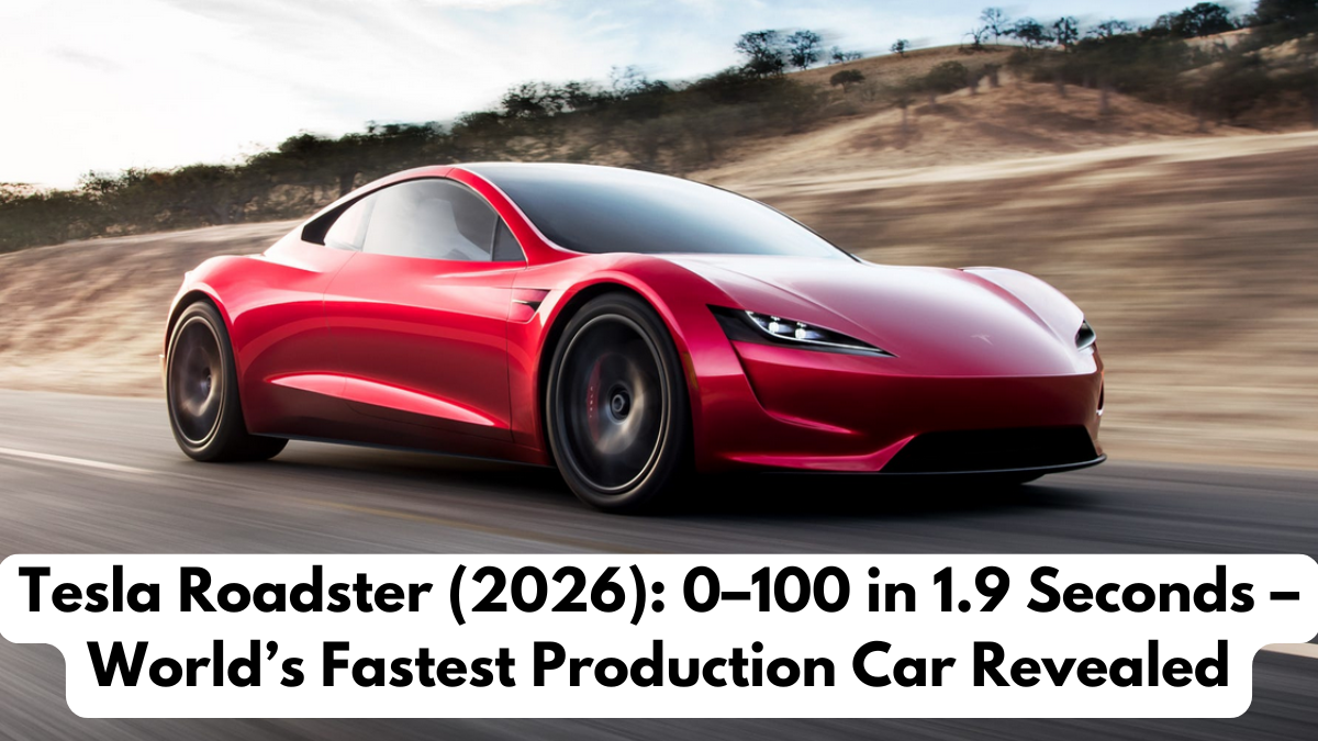 Tesla Roadster (2026): 0–100 in 1.9 Seconds – World’s Fastest Production Car Revealed