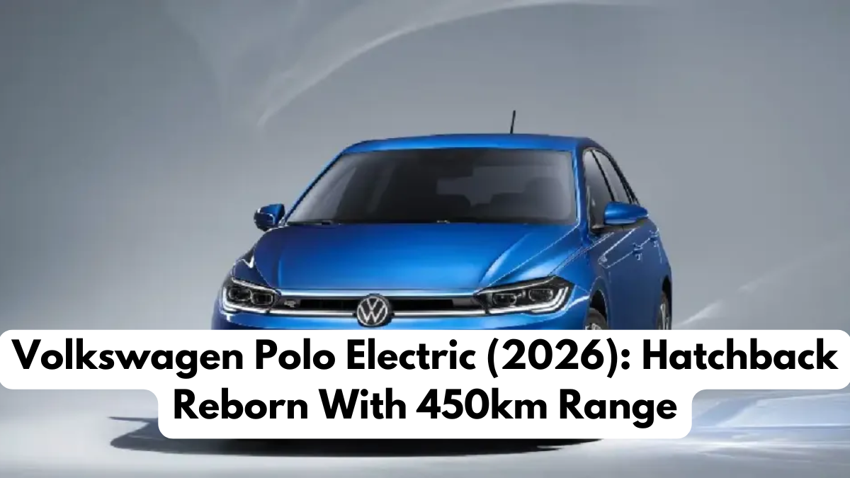 Volkswagen Polo Electric (2026): Hatchback Reborn With 450km Range