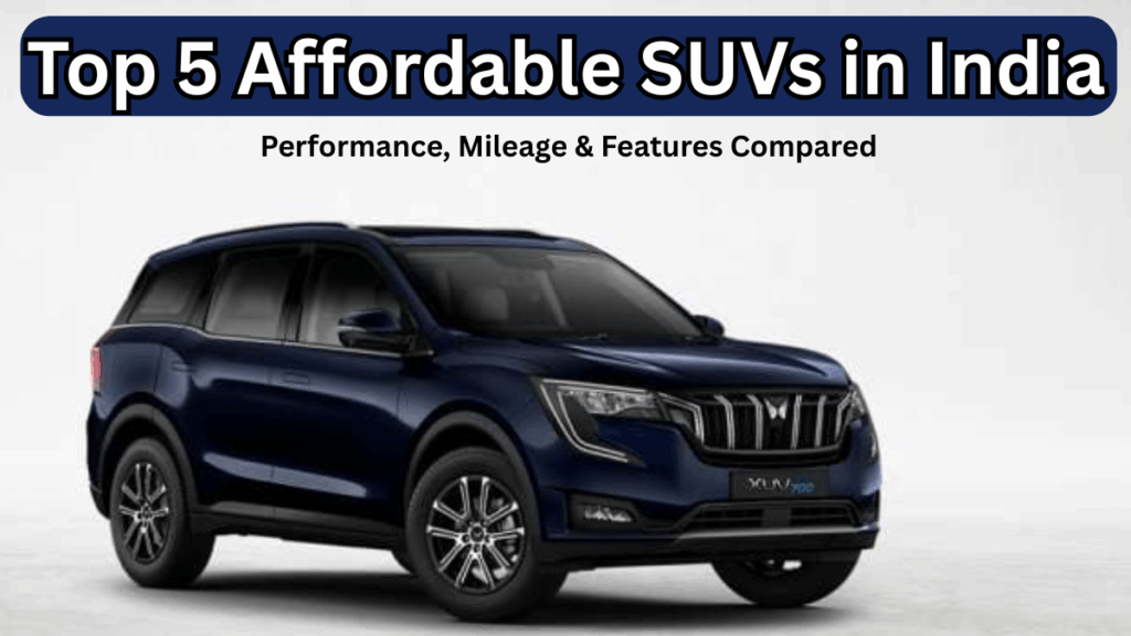 Top 5 Affordable SUVs in India 2025 – Performance, Mileage & Features Compared