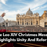Pope Leo XIV Christmas Message Highlights Unity And Reform