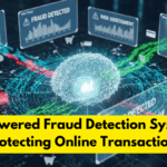 AI Powered Fraud Detection Systems Protecting Online Transactions