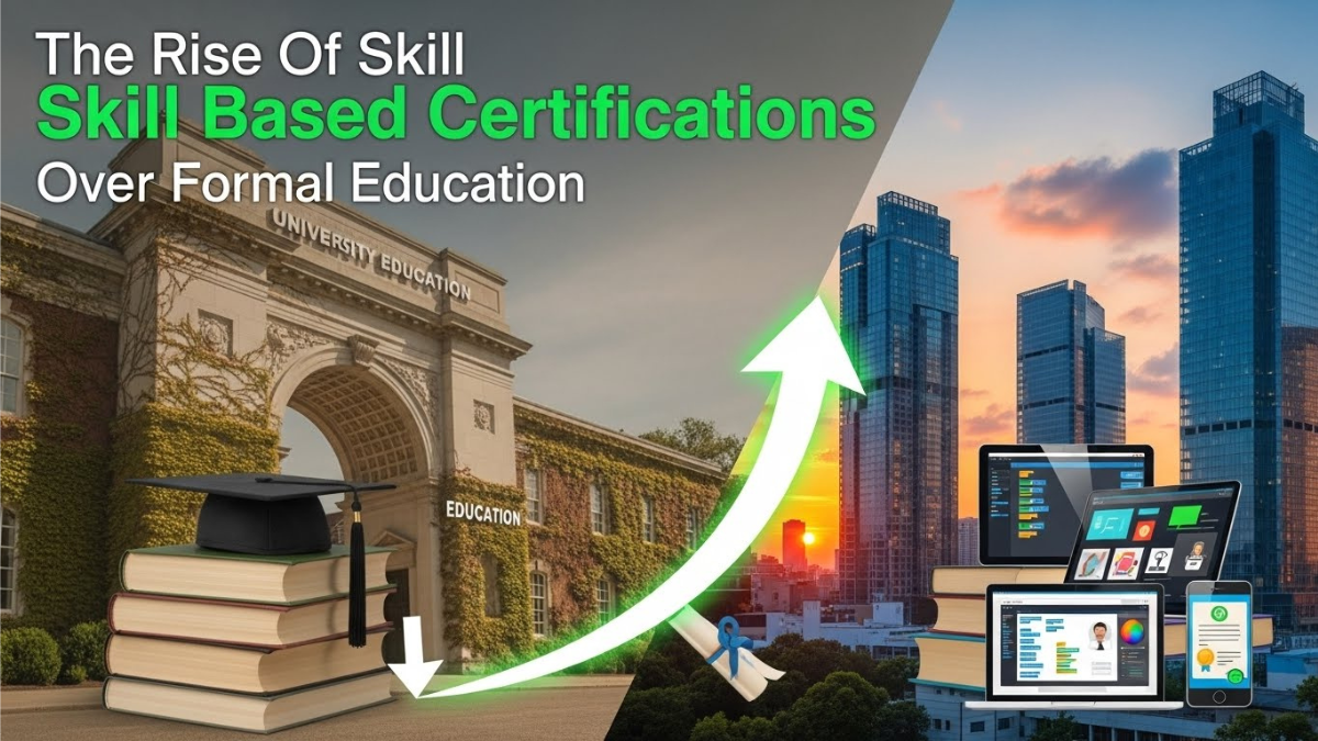 The Rise Of Skill Based Certifications Over Formal Education