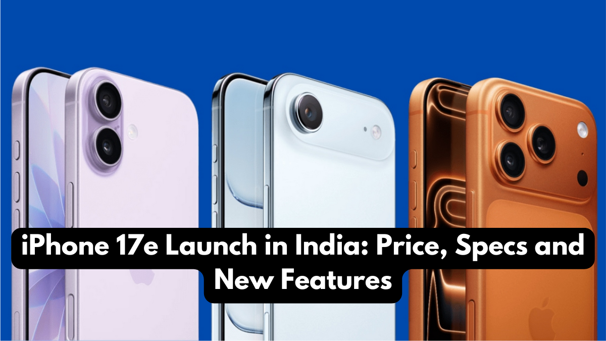iPhone 17e Launch in India: Price, Specs and New Features