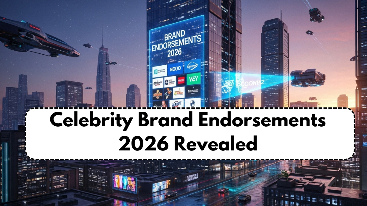 Celebrity Brand Endorsements 2026 Revealed