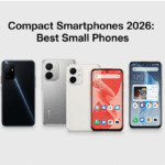 Compact Smartphones 2026: Best Small Phones
